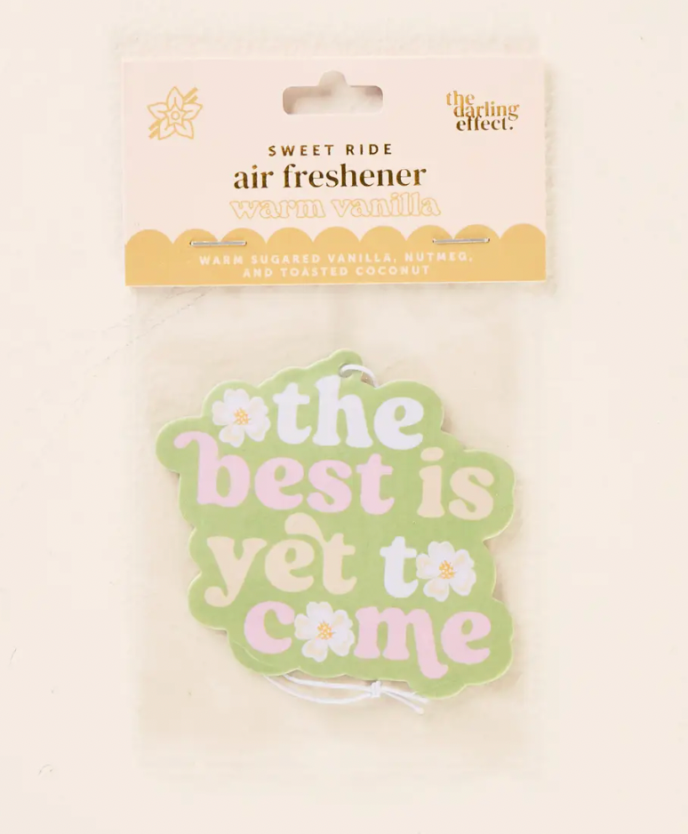 Sweet Ride Car Air Freshener-The Best Is Yet To Come