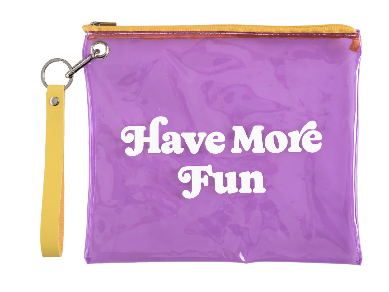 Have More Fun Clear Wristlet Bag