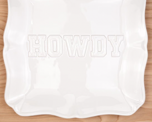 Howdy Embossed Square Platter