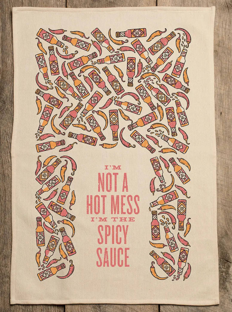 I'm Not A Hot Mess I'm The Spicy Sauce-Kitchen Towel