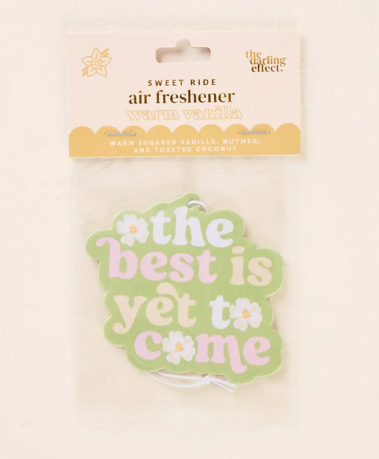 Sweet Ride Car Air Freshener-The Best Is Yet To Come