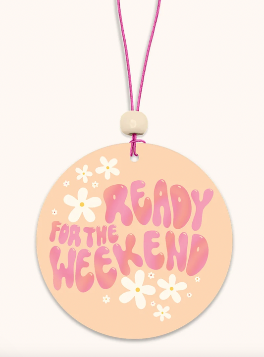 Ready for the Weekend Car Air Freshener